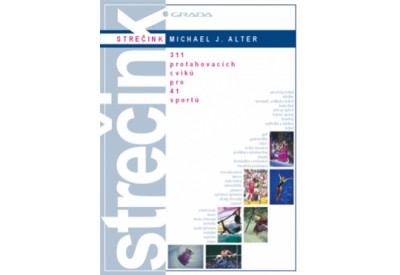 Strečink - 311 protahovacích cviků pro 41 sportů